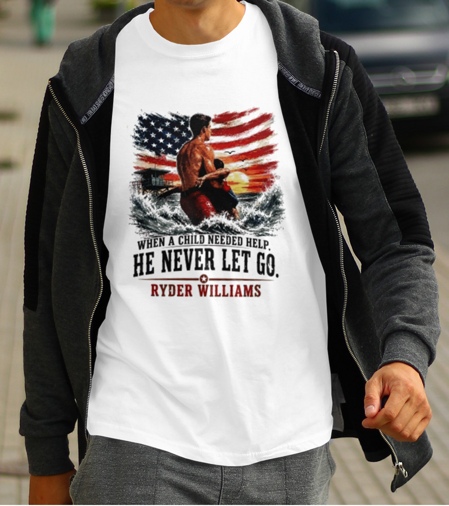 Ryder Williams He Never Let Go American Flag Lifesaver Hero Sea Rescue T-Shirt