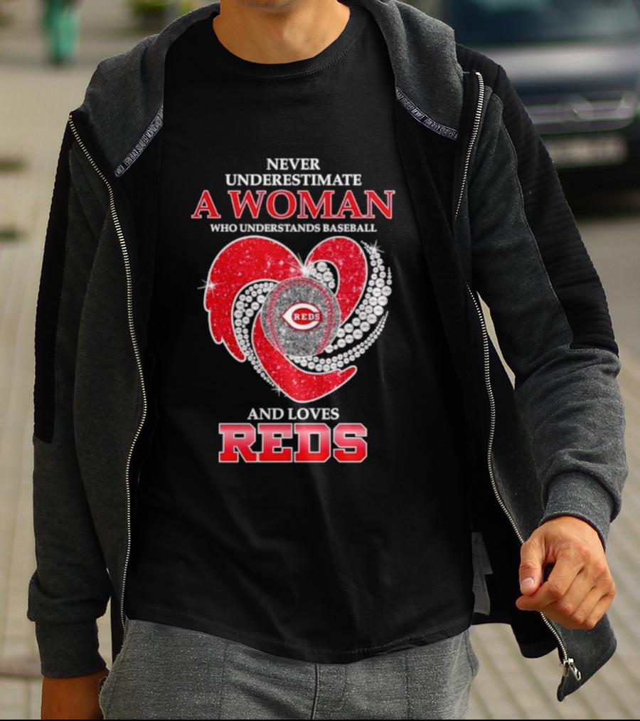 Cincinnati Reds Never Underestimate A Woman Who Understands Baseball And Loves Reds T-Shirt