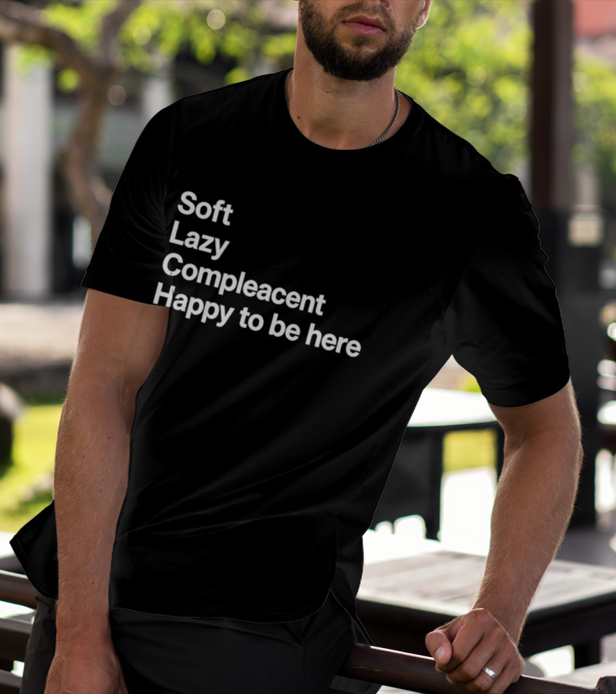 Grayson Waller Soft Lazy Complacent Happy To Be Here Compleacent T-Shirt