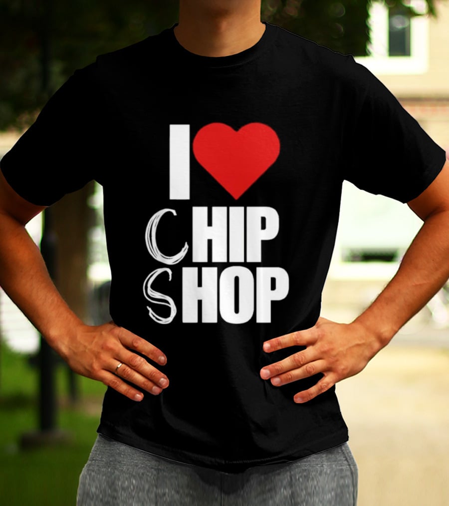 I Love Heart Chip Shop T-Shirt