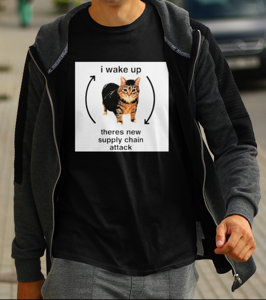 I Wake Up Theres New Supply Chain Attack Cat Meme T-Shirt