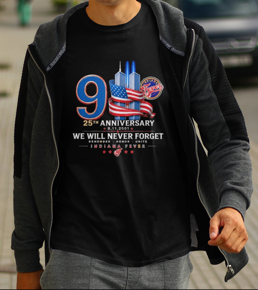 9/11 25th Anniversary We Will Never Forget Indiana Fever 9.11.2001 T-Shirt