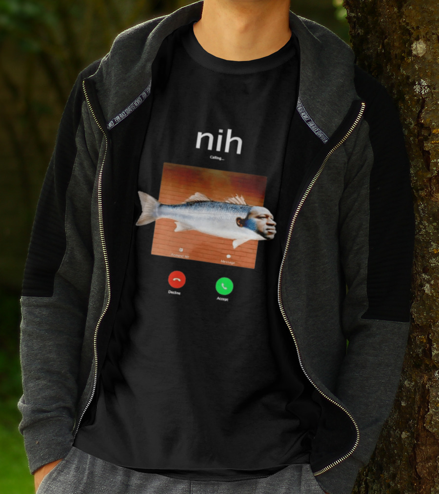Nih Calling Fish George Floyd Meme Surreal Remind Me Message T-Shirt