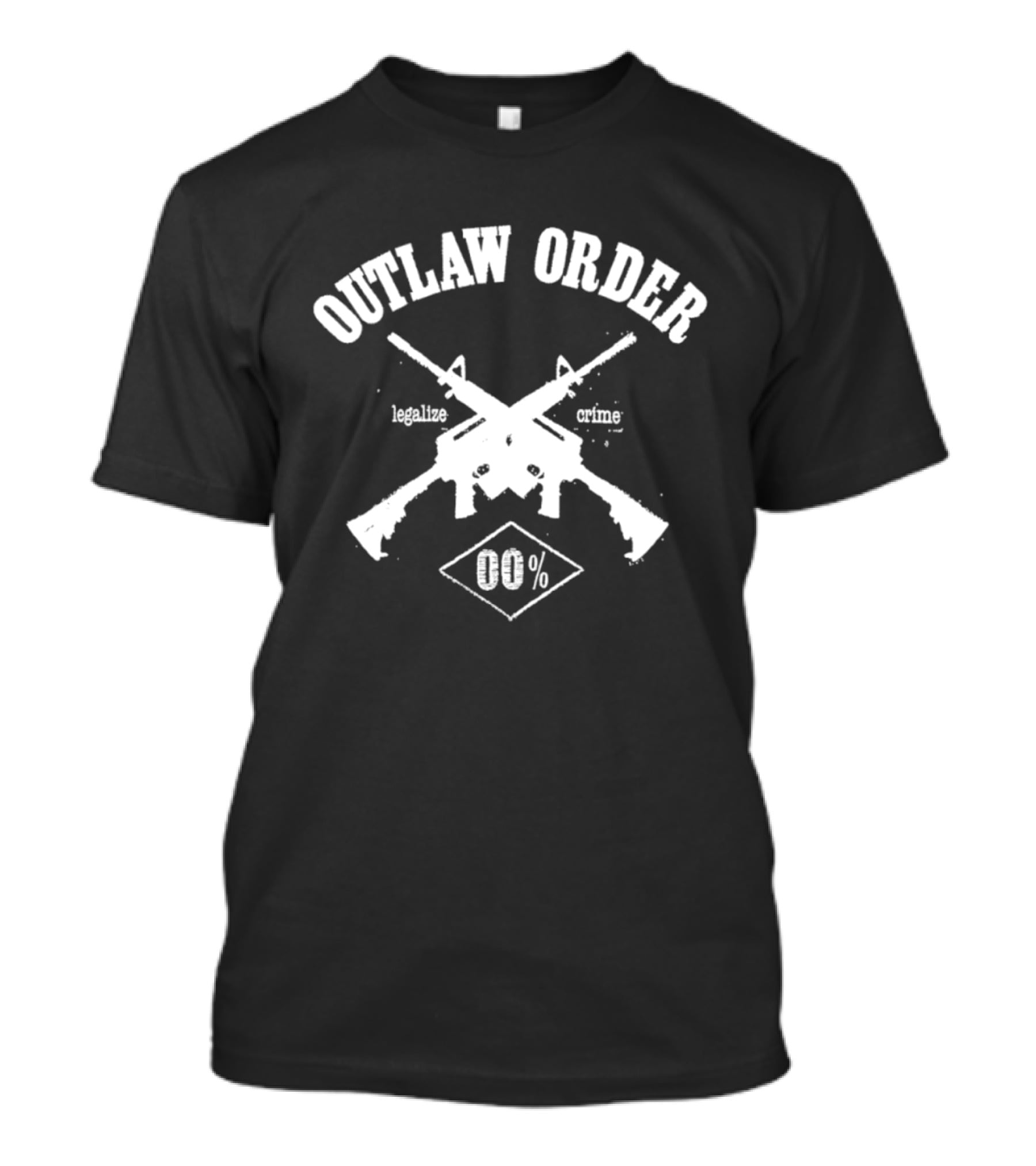 Outlaw Order Legalize Crime 00% Anarchy Crossed Rifles T-Shirt