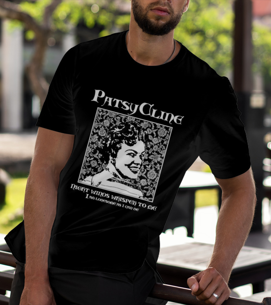 Patsy Cline Night Winds Whisper To Me I Am Lonesome As I Can Be T-Shirt
