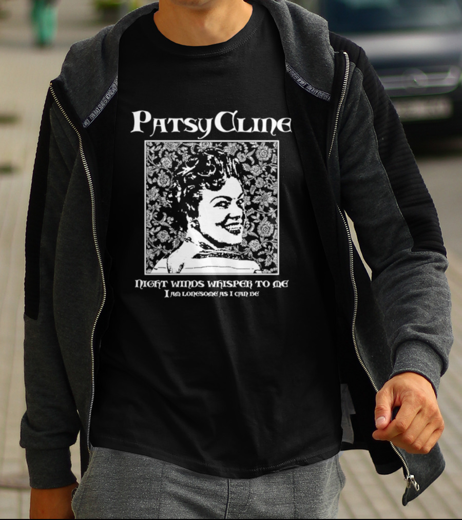Patsy Cline Night Winds Whisper To Me I Am Lonesome As I Can Be T-Shirt