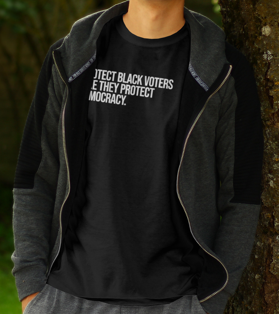 Protect Black Voters Like They Protect Democracy T-Shirt