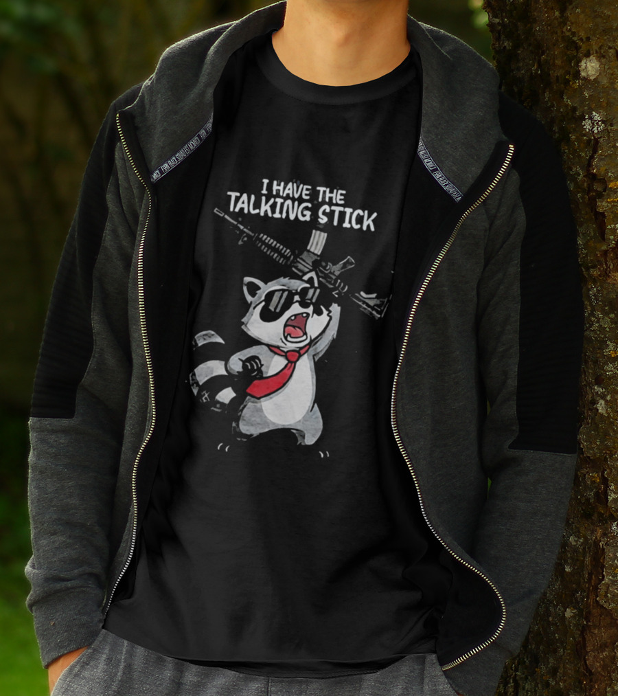 Raccoon Holding Rifle I Have The Talking Stick T-Shirt