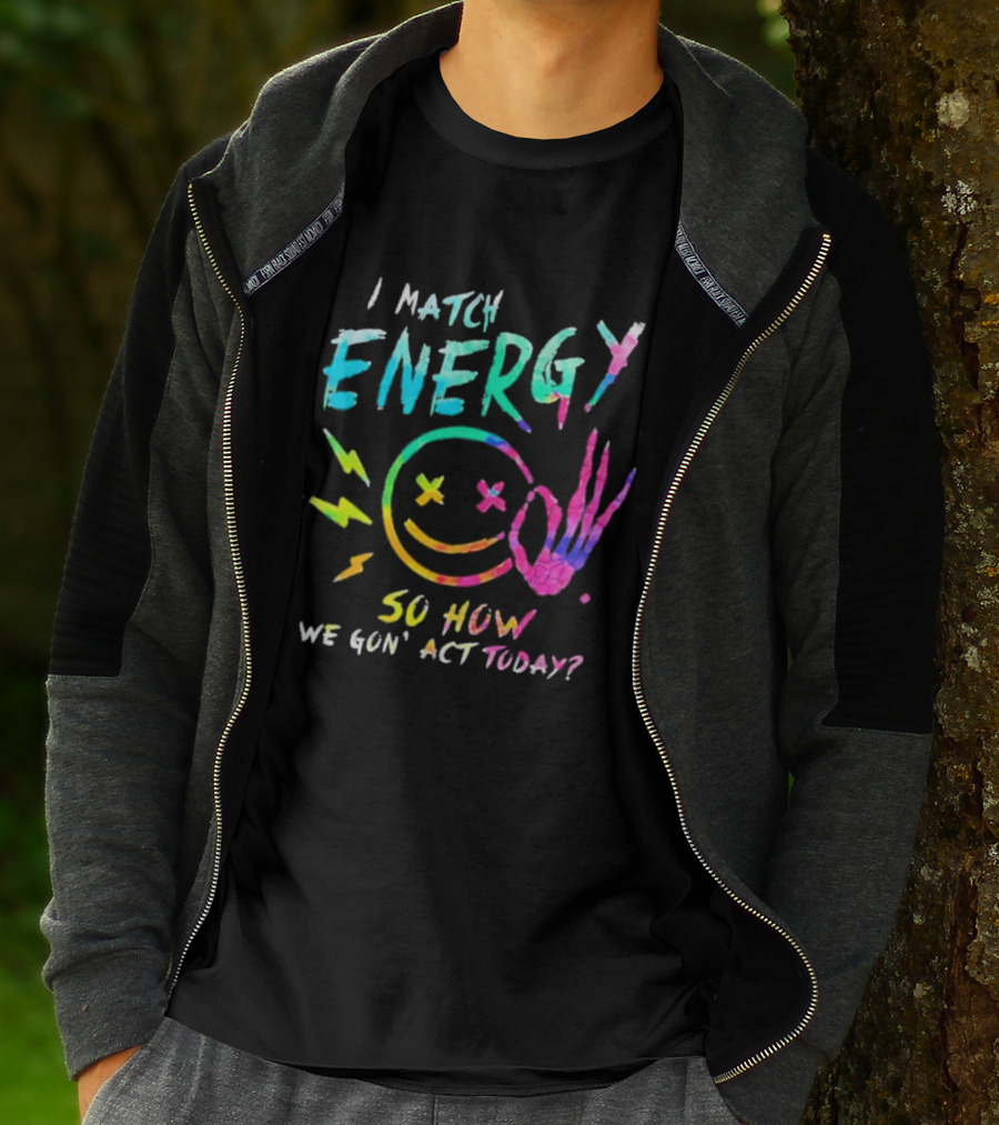I Match Energy Vibrant Smiley Face With Lightning And Peace Sign Tie Dye T-Shirt