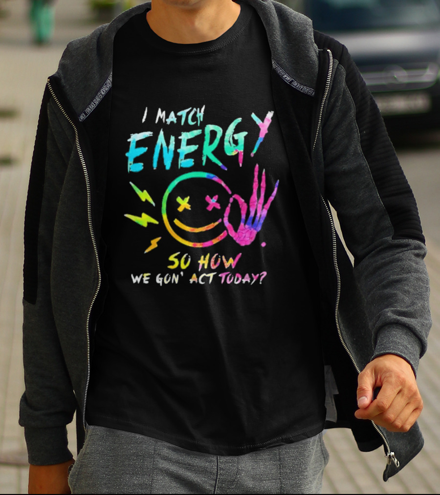 I Match Energy Vibrant Smiley Face With Lightning And Peace Sign Tie Dye T-Shirt