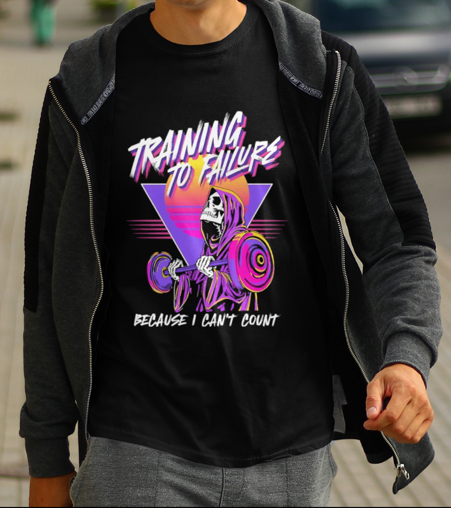 Training To Failure Because I Can't Count Gym Weightlifting Skeleton T-Shirt
