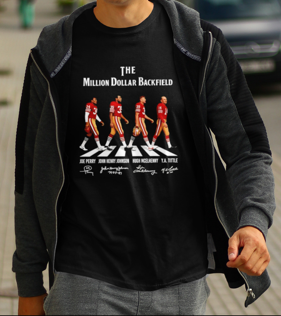 The Million Dollar Backfield Joe Perry John Henry Johnson Hugh McElhenny Y.A. Tittle SF 49ers Legendary Signatures T-Shirt