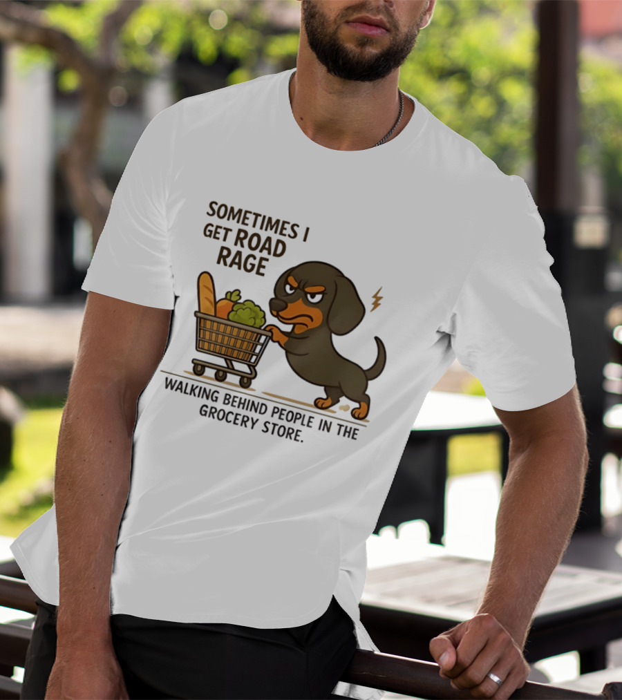 Dachshund Road Rage Walking Behind People In Grocery Store T-Shirt