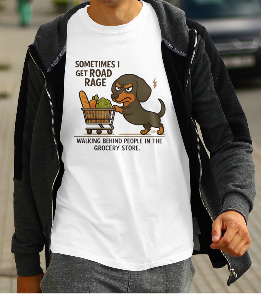 Dachshund Road Rage Walking Behind People In Grocery Store T-Shirt