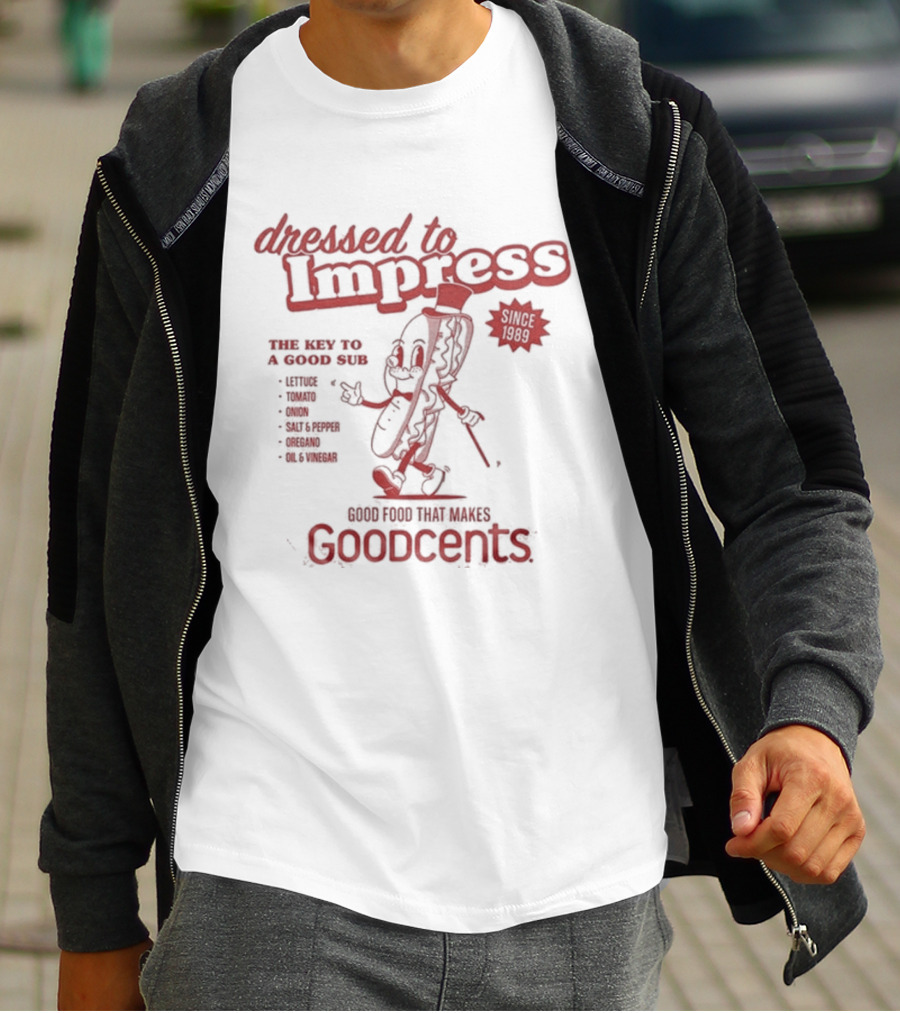 Dressed To Impress Goodcents Since 1989 Sub Sandwich Mascot Cartoon T-Shirt