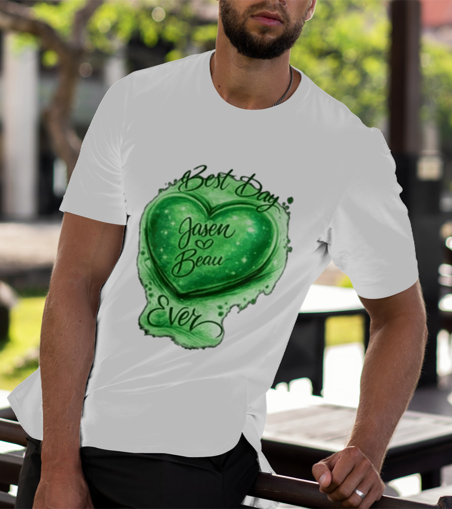 Best Day Ever Jasen Beau Green Heart T-Shirt
