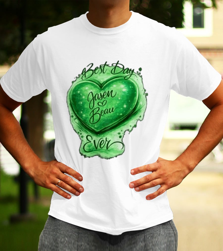 Best Day Ever Jasen Beau Green Heart T-Shirt