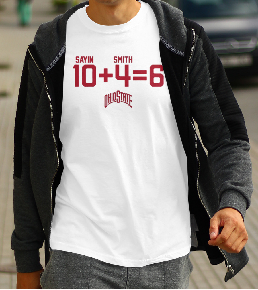Jeremiah Smith 4 Ohio State Buckeyes Sayin Smith 10 + 4 = 6 Ohio State T-Shirt