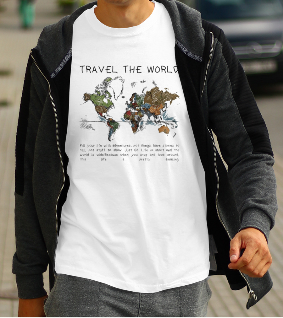 Travel The World Life Is Short And The World Is Wide Adventures Not Things T-Shirt