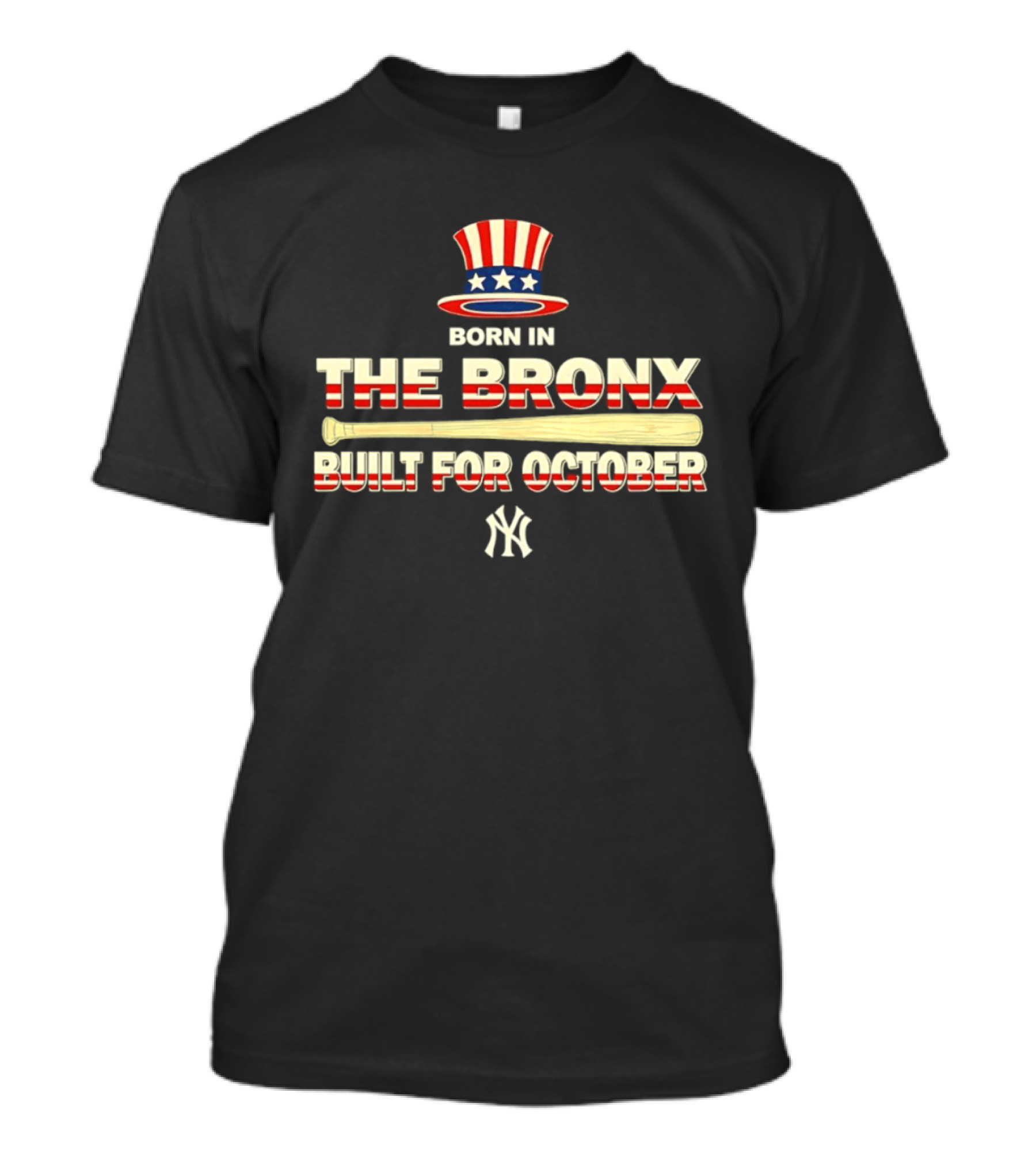 Born In The Bronx Built For October New York Yankees T-Shirt