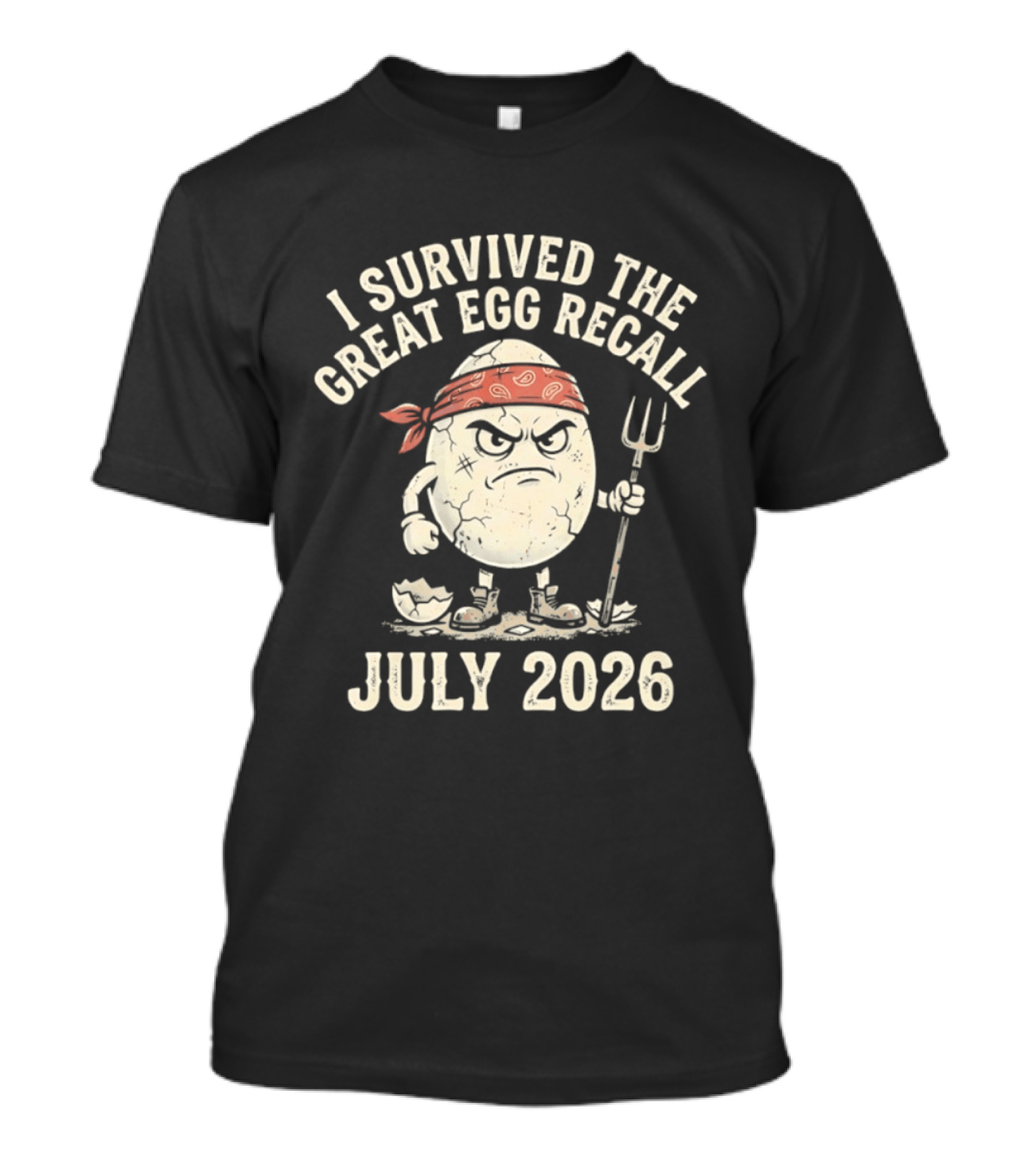 I Survived The Great Egg Recall July 2026 Angry Egg With Pitchfork T-Shirt