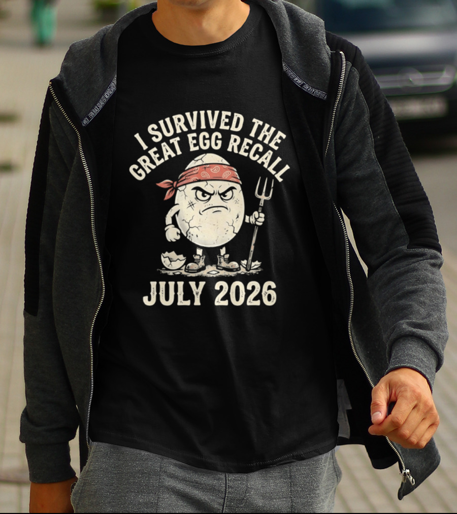 I Survived The Great Egg Recall July 2026 Angry Egg With Pitchfork T-Shirt