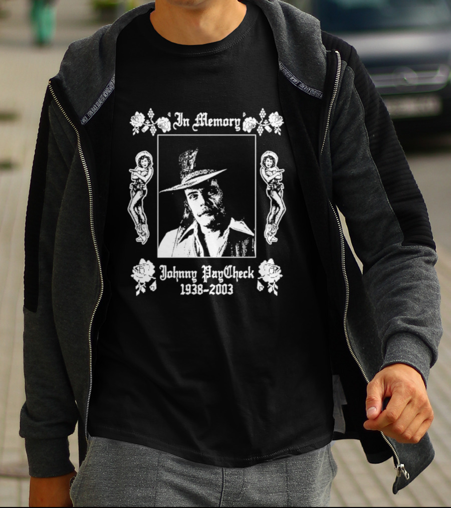 In Memory Johnny Paycheck 1938 2003 Country Music T-Shirt