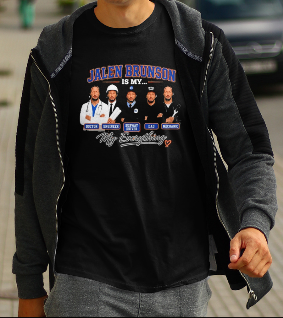 Jalen Brunson Is My Doctor Engineer Subway Driver Dad Mechanic Everything T-Shirt