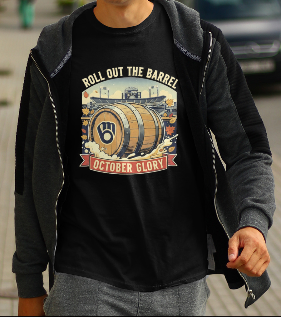 Roll Out The Barrel Milwaukee Brewers October Glory T-Shirt