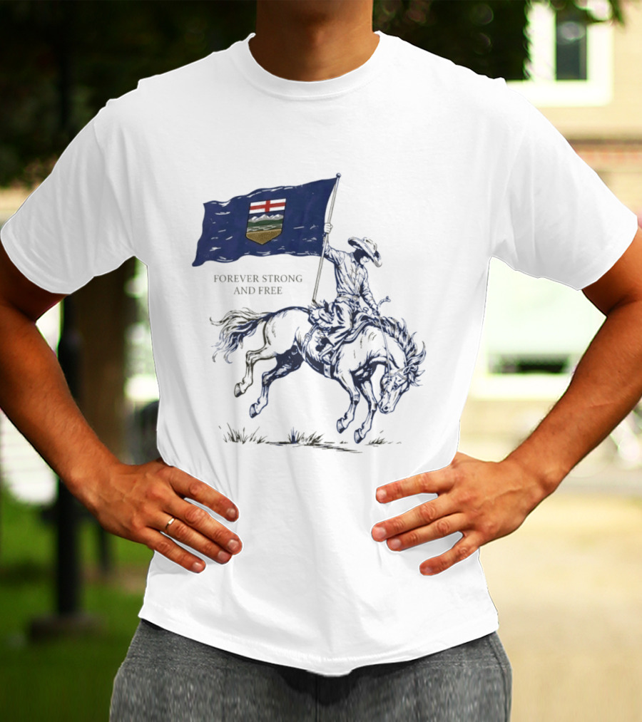 Alberta Flag Forever Strong And Free Bronco Rider Cowboy T-Shirt
