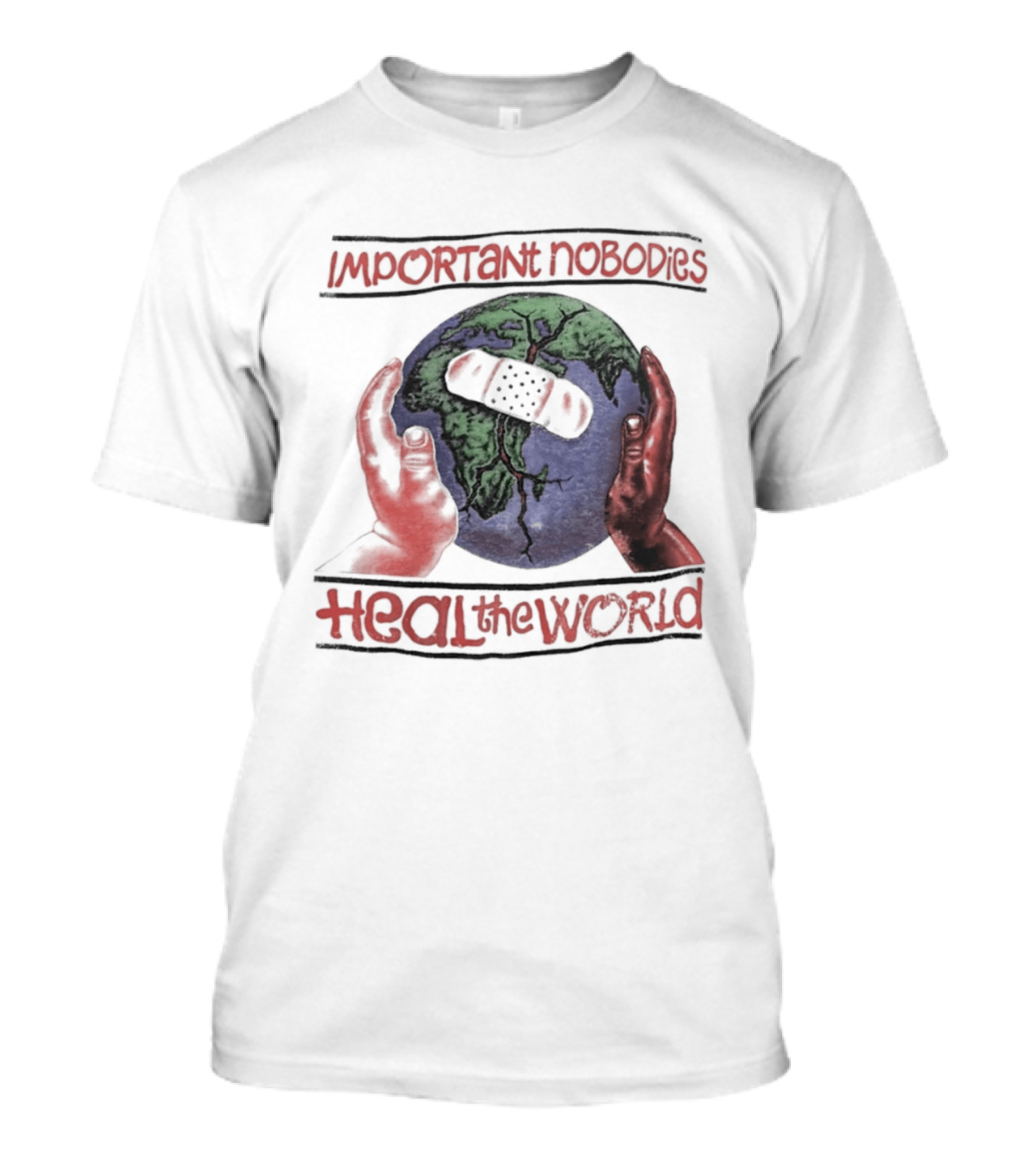 Important Nobodies Heal The World Earth Artwork Patch Band Aid Hands T-Shirt