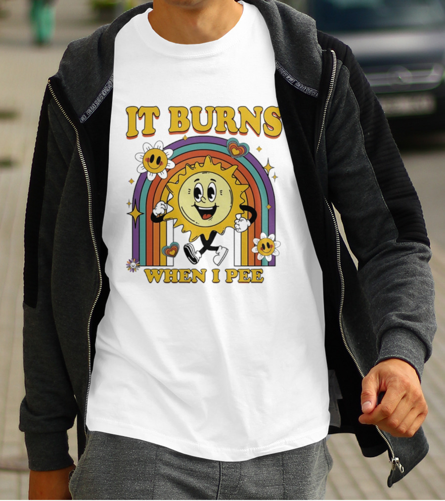 It Burns When I Pee 70s Retro Sunflower Rainbow Hearts T-Shirt