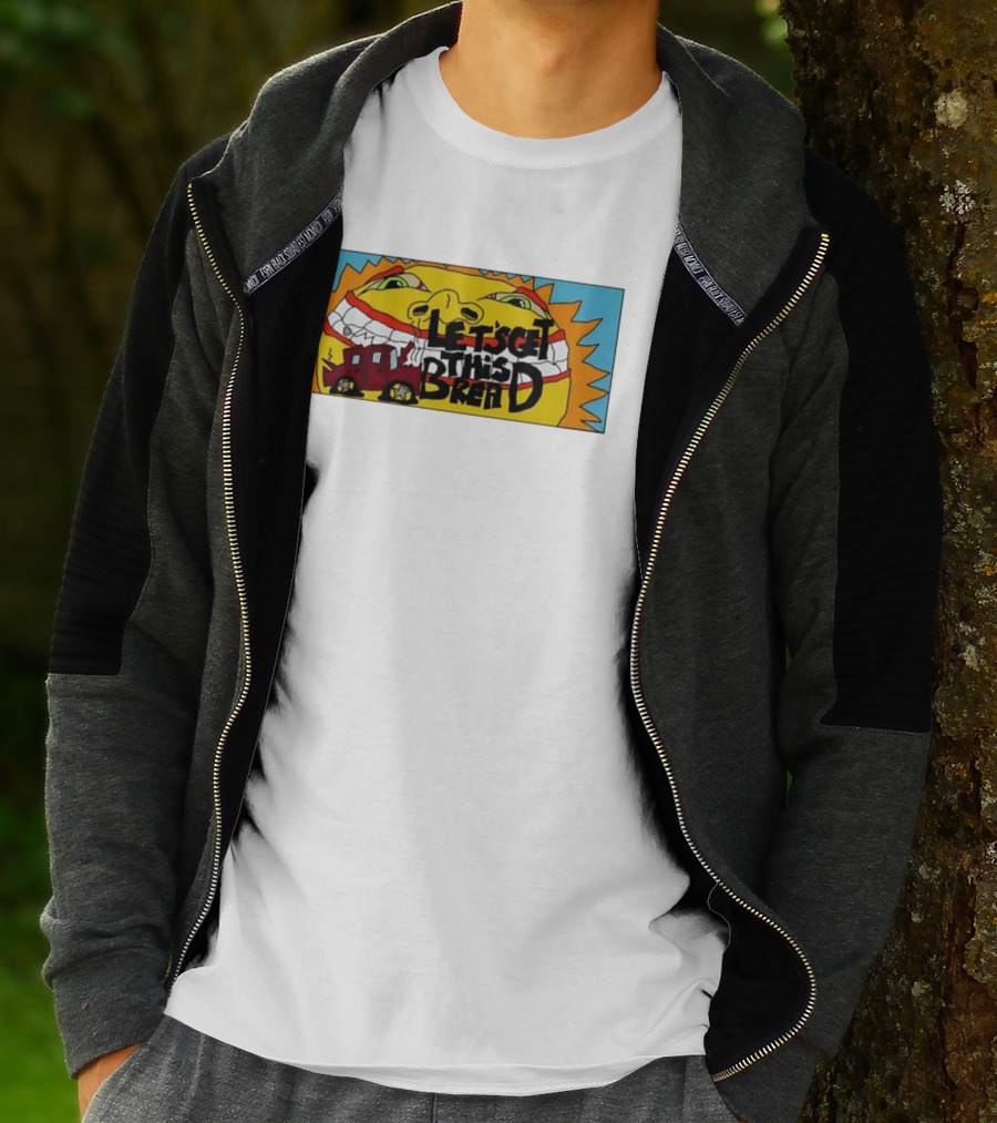 Let's Get This Bread Funny Sun Face And Train T-Shirt