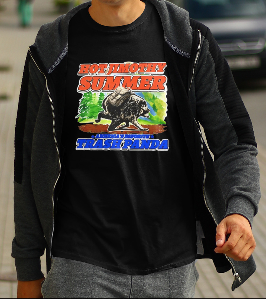 Hot Jimothy Summer America's Favorite Trash Panda Adventure T-Shirt