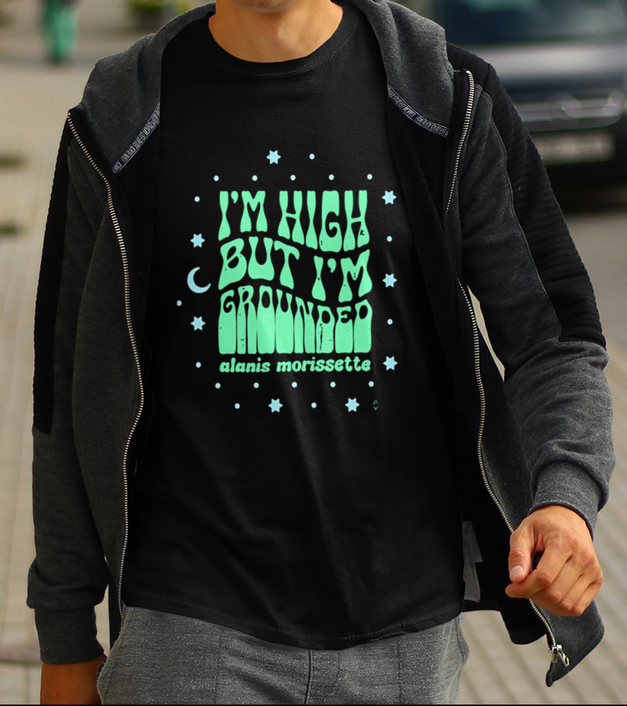 I'm High But I'm Grounded Alanis Morissette Stars And Moon T-Shirt