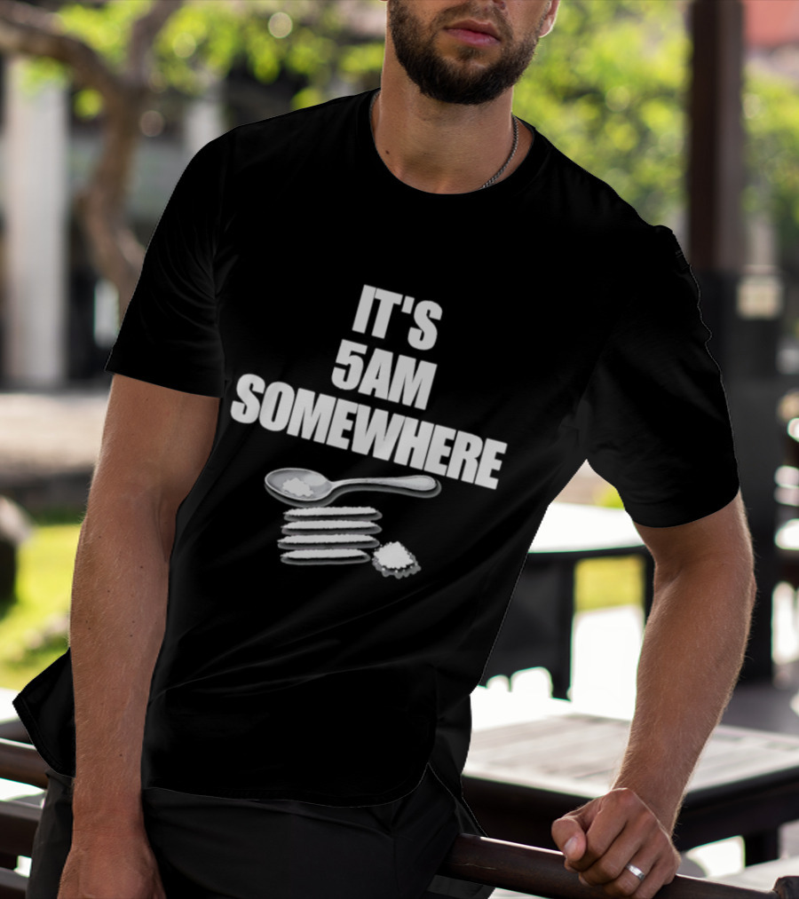 It's 5AM Somewhere Spoon And Powder Lines T-Shirt