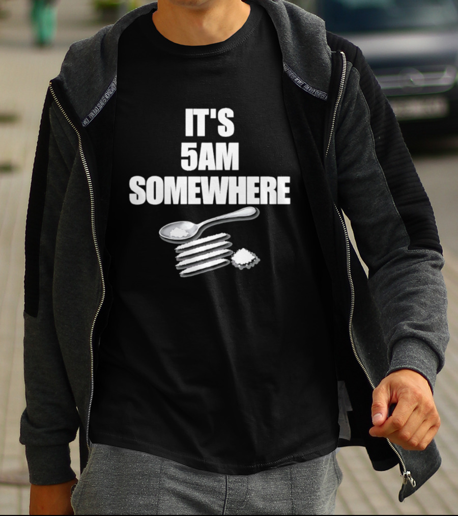 It's 5AM Somewhere Spoon And Powder Lines T-Shirt