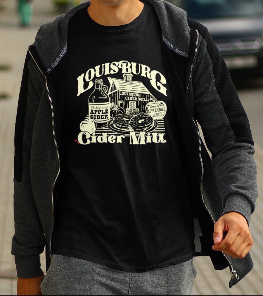 Louisburg Cider Mill Apple Cider Home Of The Apple Cider Donut T-Shirt
