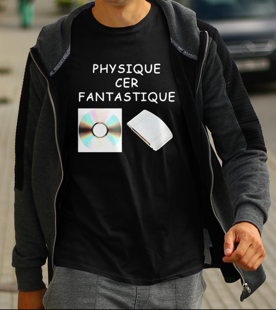Physique Cer Fantastique Cd French Humor Vintage Technology Device T-Shirt