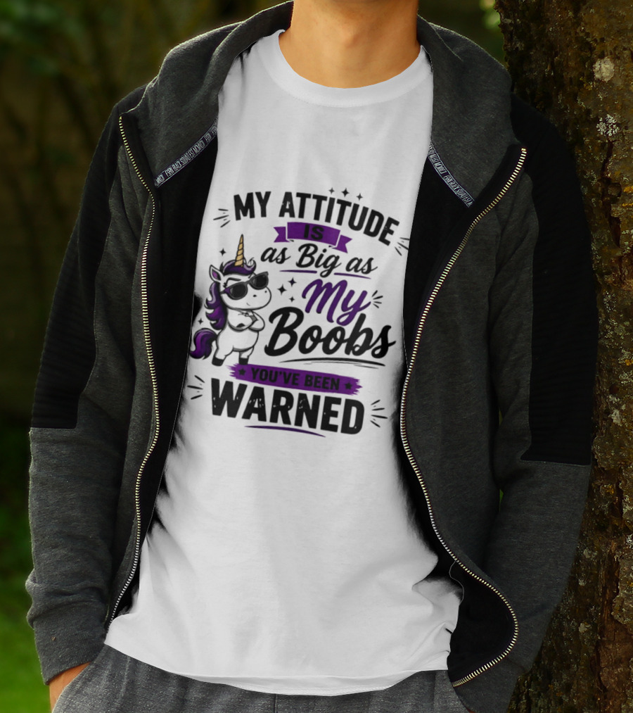 My Attitude Is As Big As My Boobs Unicorn Warning T-Shirt