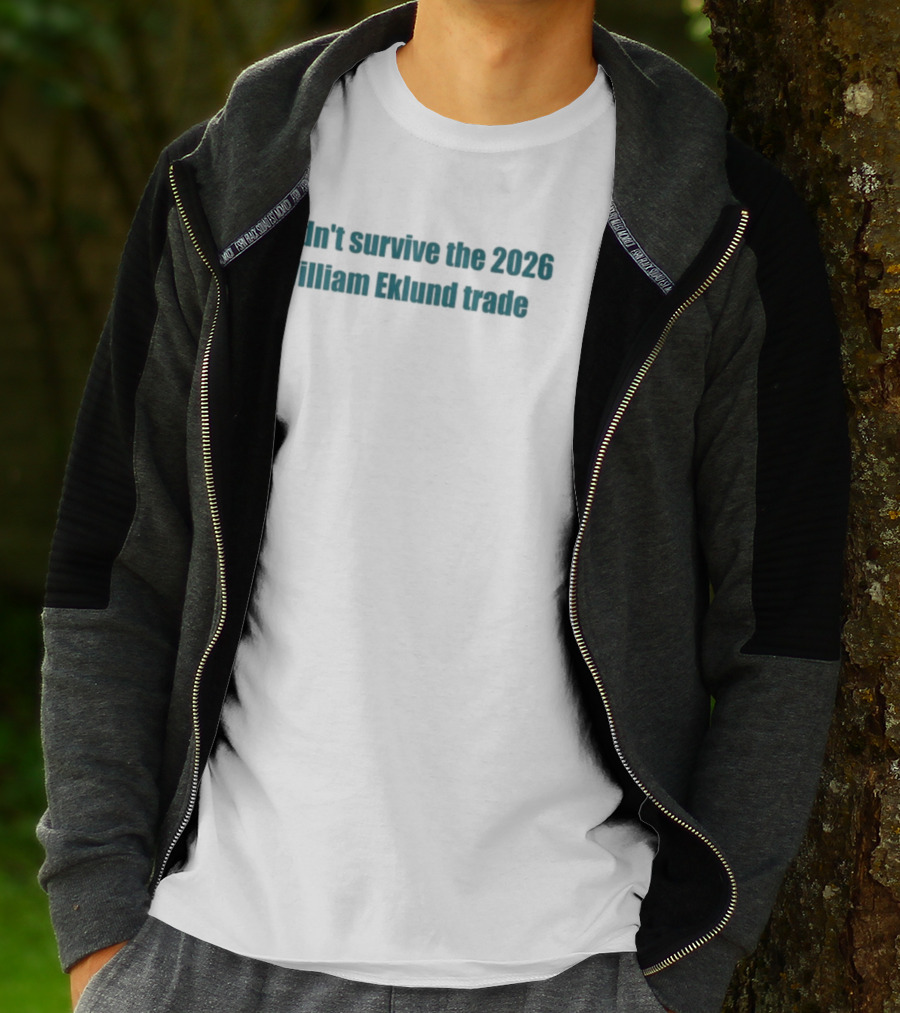 I Didn't Survive The 2026 William Eklund Trade T-Shirt