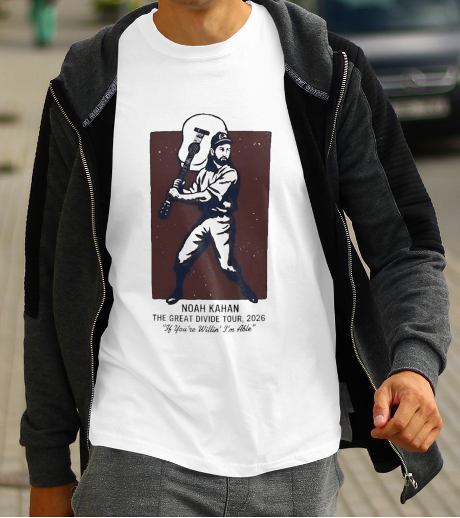 Noah Kahan The Great Divide Tour 2026 If You're Willin' I'm Able Baseball Player With Guitar T-Shirt