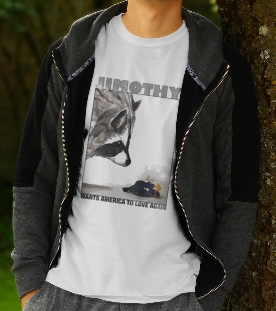 Jimothy Raccoon Wants America To Love Again Patriotic Message T-Shirt