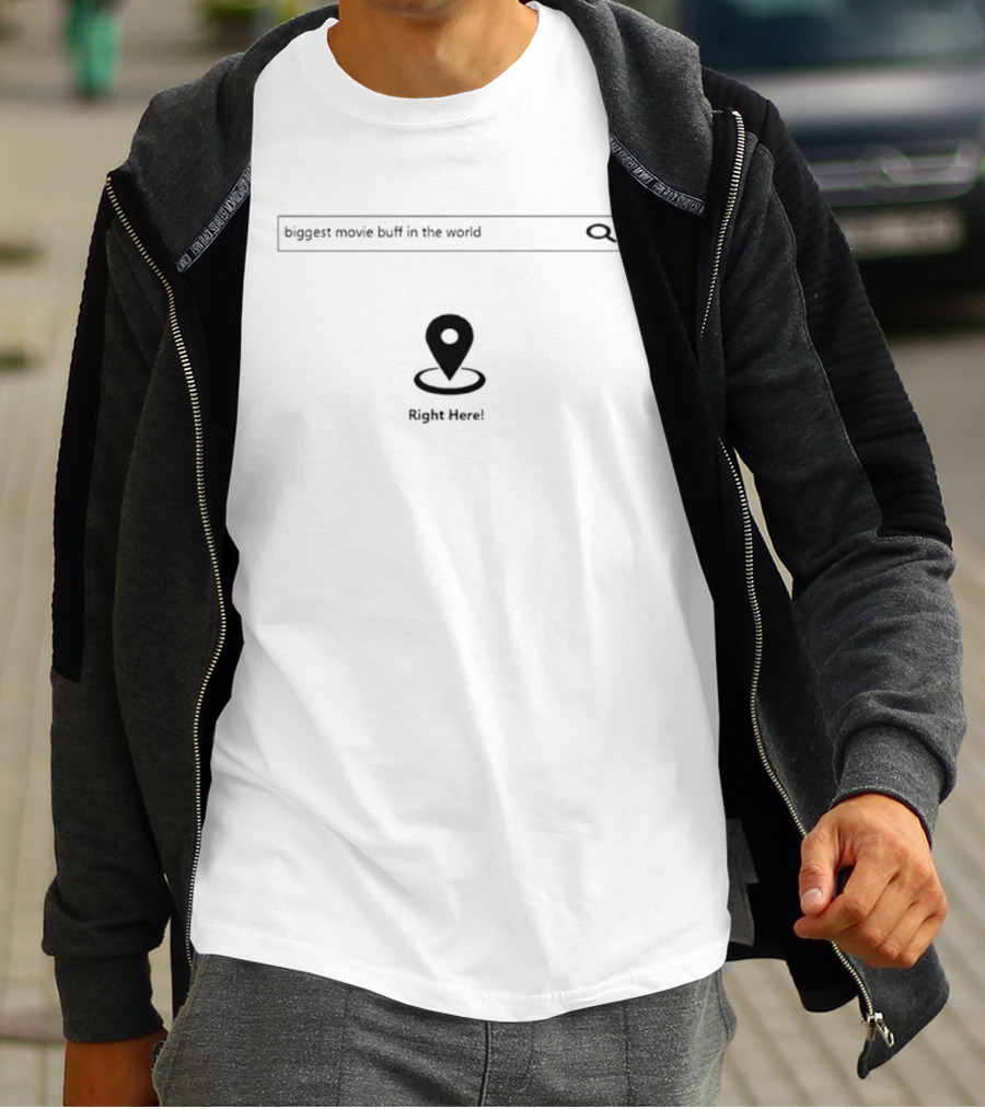 Biggest Movie Buff In The World Right Here Search Icon And Location Marker T-Shirt
