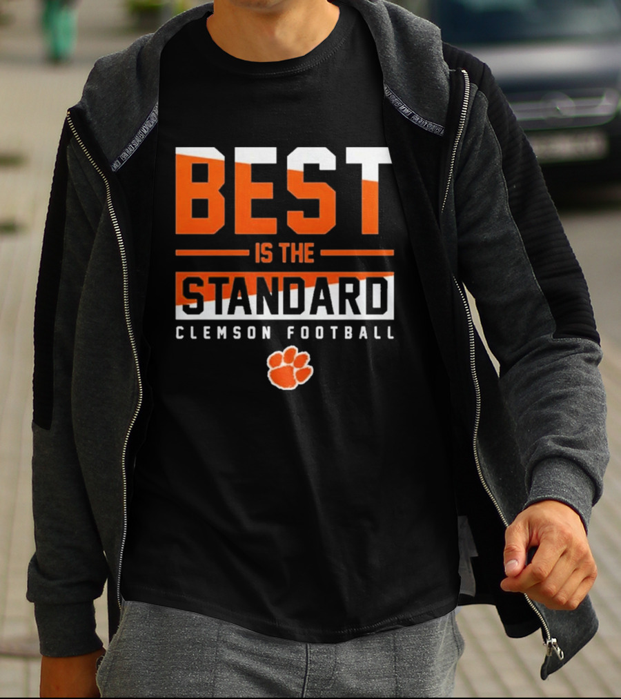 Best Is The Standard Clemson Football T-Shirt
