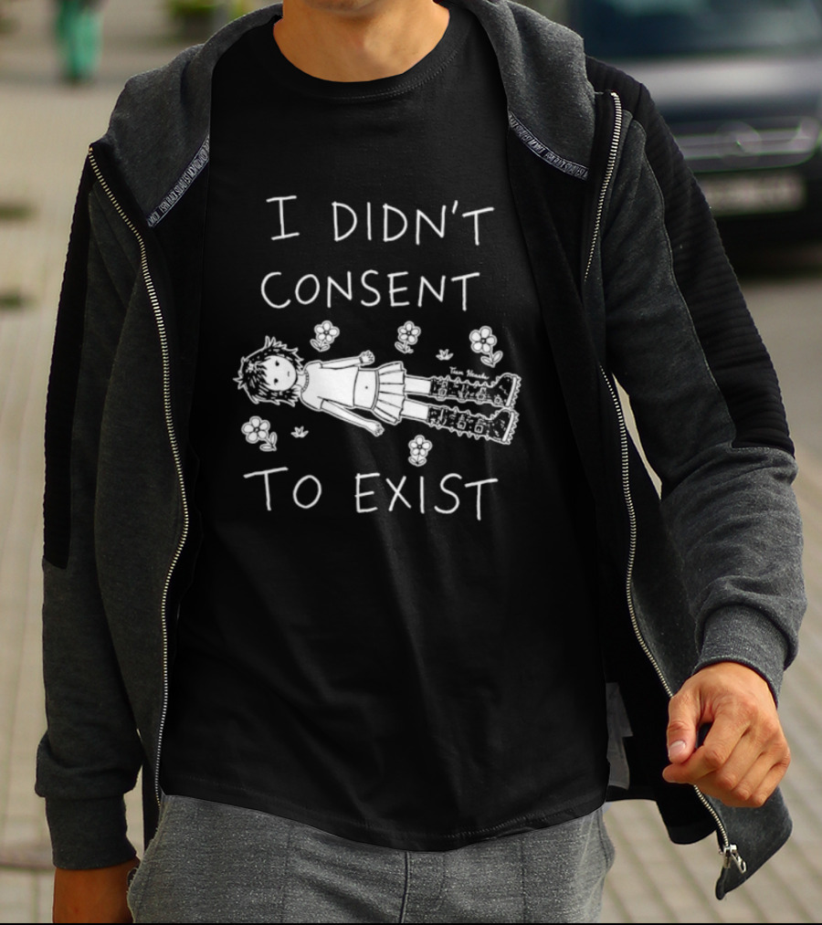 Girl I Didn't Consent To Exist Flower With Cute Anime Drawing T-Shirt