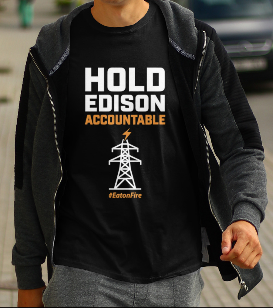 Hold Edison Accountable Power Line #EdisonFire T-Shirt