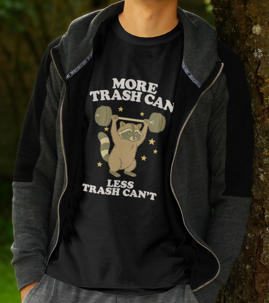 More Trash Can Less Trash Can't Raccoon Weightlifting Stars T-Shirt