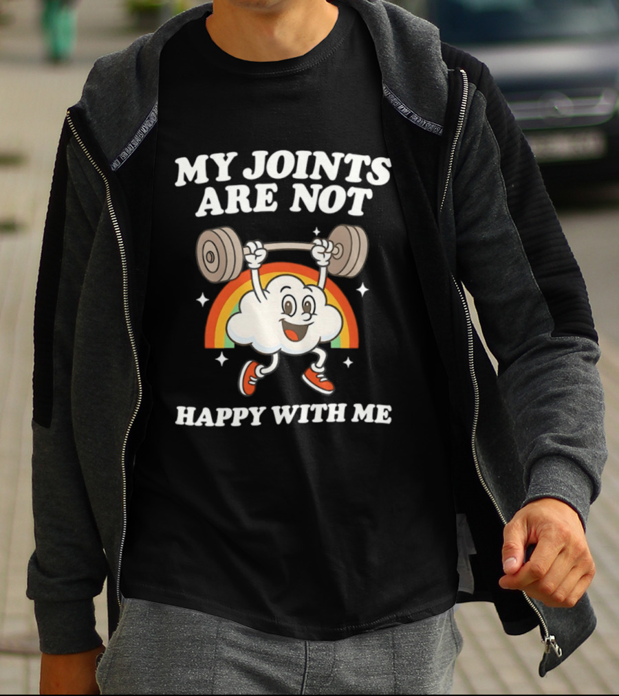 My Joints Are Not Happy With Me Weightlifting Cloud Rainbow T-Shirt
