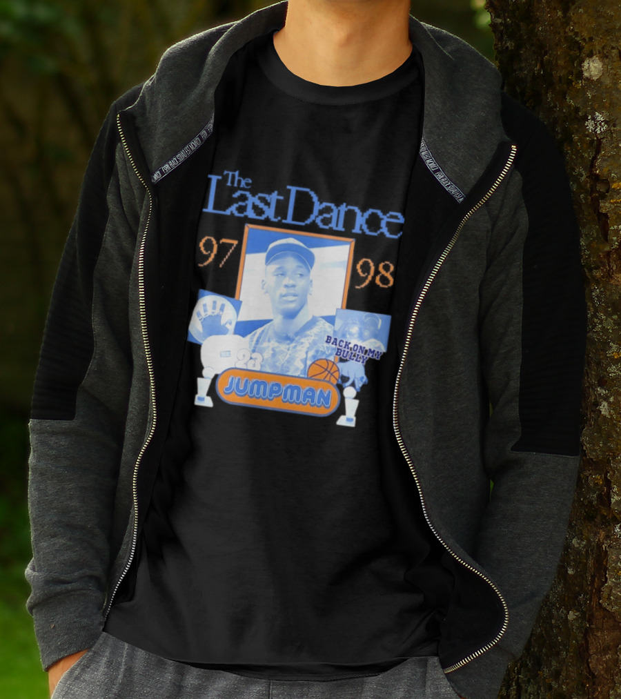 The Last Dance 97 98 Back On My Bully 23 Jumpman T-Shirt